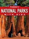 Frommer's National Parks with Kids